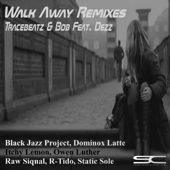 Walk Away Remixes by Tracebeatz & Bob