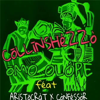 Omo Olope (feat. Aristocrat & Confessor) by Collinshezzo