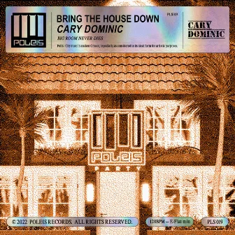 Bring The House Down by Cary Dominic