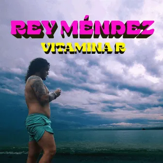 Vitamina R by Rey