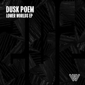 Lower Worlds by Dusk Poem