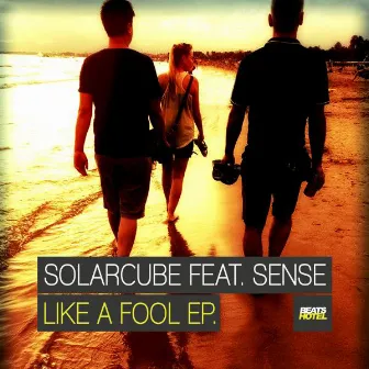 Like A Fool EP by Solarcube