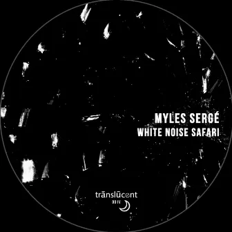 White Noise Safari by Myles Serge