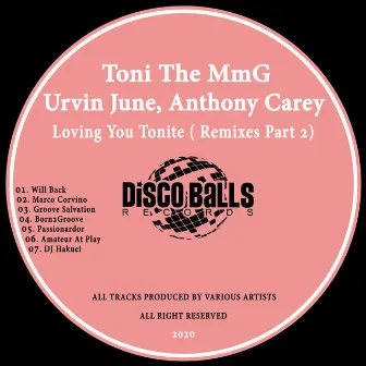 Loving You Tonite ( Remixes, Pt. 2 ) by Toni The MmG