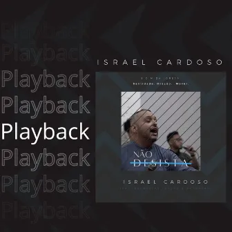 Não Desista (Playback) by Israel Cardoso