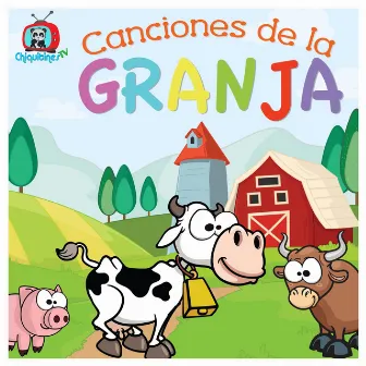 Canciones de la Granja by Chiquitines TV