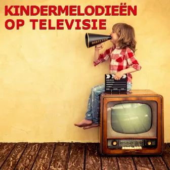 Kindermelodieën Op Televisie by Tekenfilm Liedjes