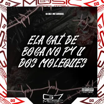 Ela Cai de Boca no P4U dos Moleques by MC LURRIKE