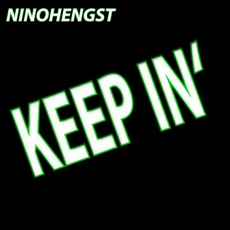 Keep In' by NinoHengst