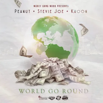 World Go Round (feat. Stevie Joe & Krook) by Peanut