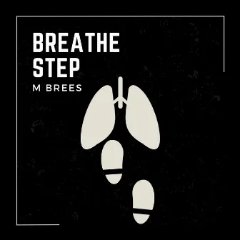 Breathe,Step by M Brees