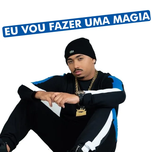 Eu Vou Fazer uma Magia