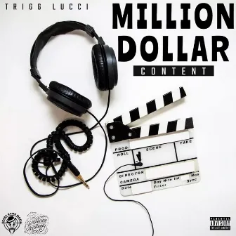 Million Dollar Content by Trigg Lucci