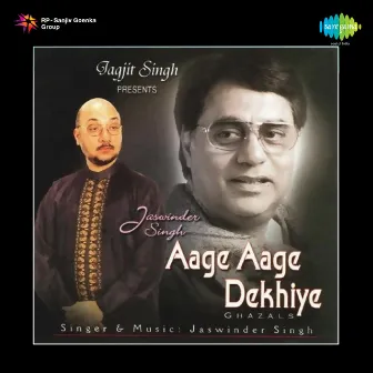 Aage Aage Dekhiye by Jaswinder Singh