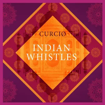 Indian Whistles by Curcio