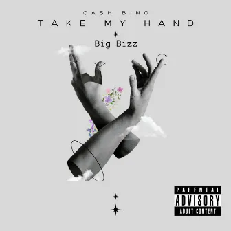 Take My Hand by Cash Bino