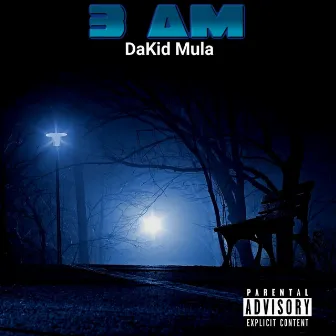 3 am In the bend by DaKid Mula