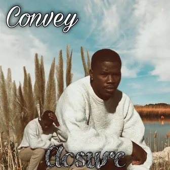 Closure by Convey