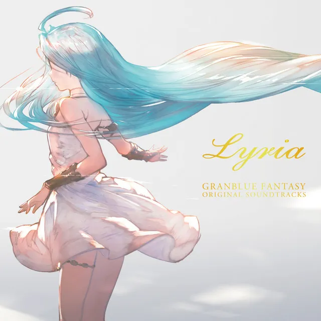 Granblue Fantasy Original Soundtrack: Lyria