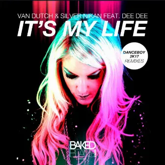 It's My Life (feat. Dee Dee) [Remixes] - Single by Van Dutch