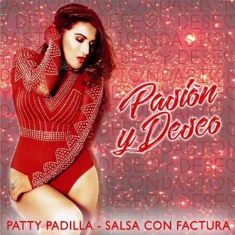 Pasion Y Deseo by Patty Padilla