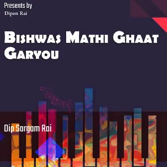 Bishwas Mathi Ghaat Garyou by Smriti Shahi