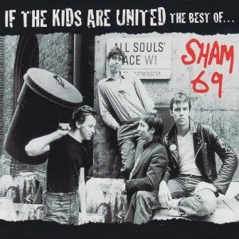 If the Kids Are United: The Best Of by Sham 69