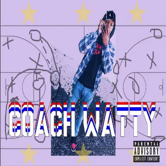 Coach Watty by E Watty