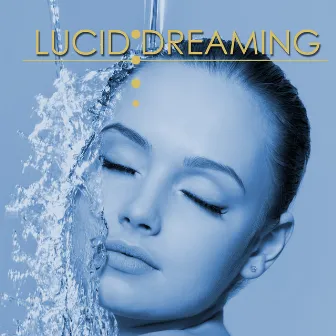 Lucid Dreaming - Pure Hypnotic Music for Lucid Dreams by Lucid Dreaming World