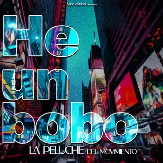 he un bobo by la peluche del movimiento