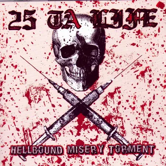 Hellbound Misery Torment by 25 Ta Life