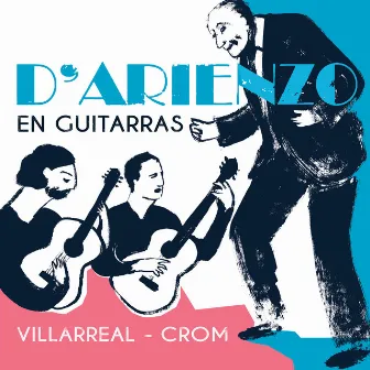 D'Arienzo en Guitarras by Patricio Noé Crom