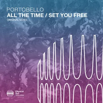 All The Time / Set You Free by Portobello