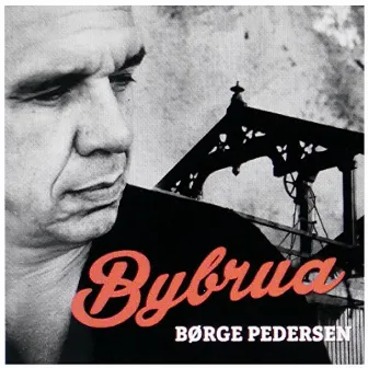 Bybrua (Remix) by Børge Pedersen