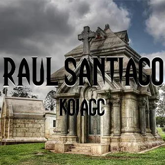 Raul Santiago by Kojacc