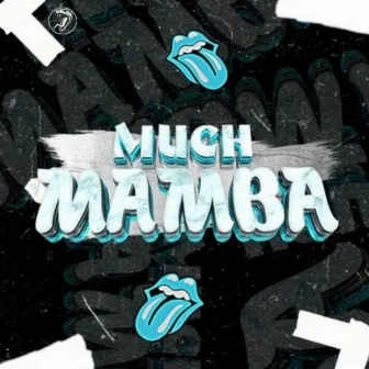 MUCH MAMBA by Freseo Y Nada Más