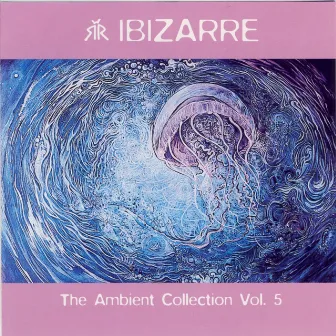 Ambient Collection Vol. 5 by Lenny Ibizarre