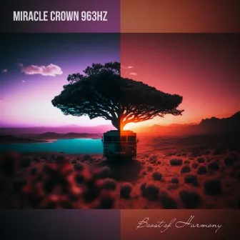 Miracle Crown 963Hz by Boost of Harmony