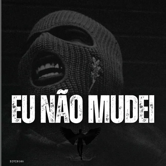 Eu não mudei