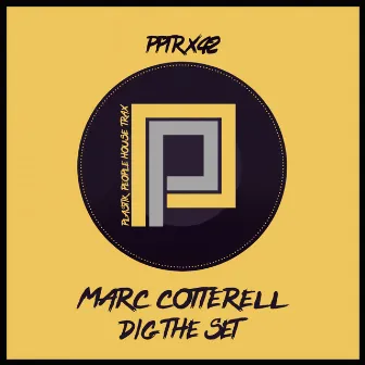 Dig The Set by Marc Cotterell