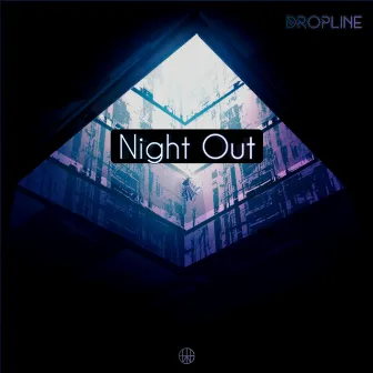 Night Out by Drop Line