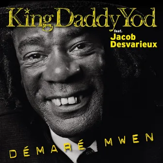 Démaré mwen by King Daddy Yod