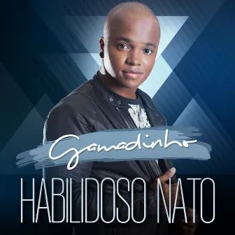 Habilidoso Nato by Gamadinho