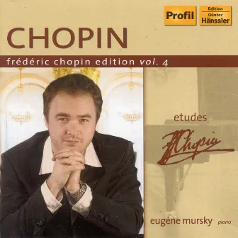 Chopin, F.: Chopin Edition, Vol. 4 - Etudes by Eugene Mursky