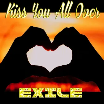 Kiss You All Over by Exile