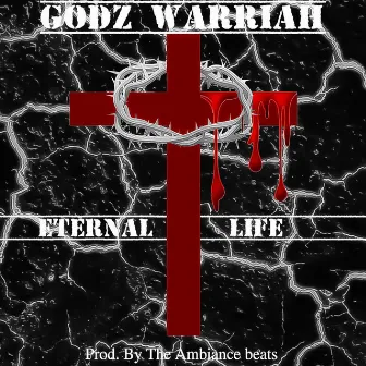 Eternal Life by Godz Warriah