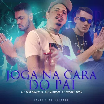 Joga na Cara do Pai by Dj Michel Tron