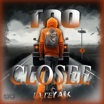 Too Closee by LateYank