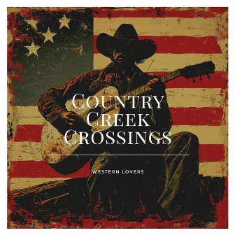 Country Creek Crossings by Western Lovers