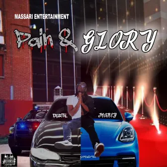 Pain & Glory by Durty Money